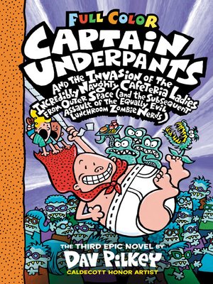 cover image of Captain Underpants and the Invasion of the Incredibly Naughty Cafeteria Ladies from Outer Space